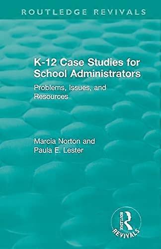 K-12 Case Studies for School Administrators: Problems, Issues, and Resources