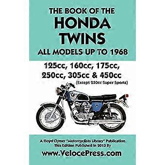Livre des Honda Twins - Tous les modèles jusqu’à 1968 - (sauf Cb250 Super Sports)