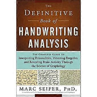 Das Standardwerk der Handschriftenanalyse: Der vollständige Leitfaden zur Interpretation von Persönlichkeiten, zum Aufdecken von Fälschungen und zur Entschlüsselung von Gehirnaktivität.