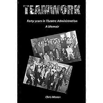 TEAMWORK - Vierzig Jahre Theaterverwaltung: Eine Erinnerung
