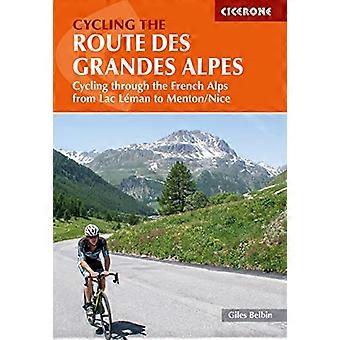 Auf der Route des Grandes Alpes: Radtour durch die französischen Alpen vom Lac Leman nach Menton/Nizza