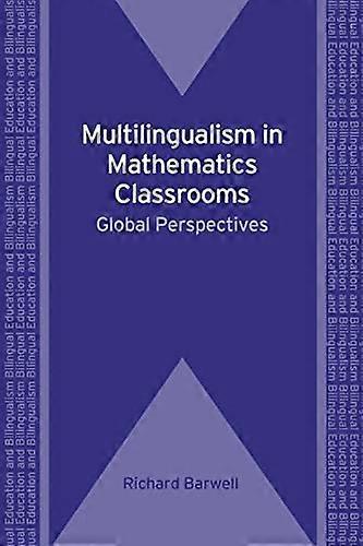 Multilingualism in Mathematics Classrooms: Global Perspectives