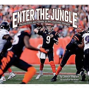 Entra en la jungla: fotografías e historia de los Cincinnati Bengals (equipos de fútbol favoritos)