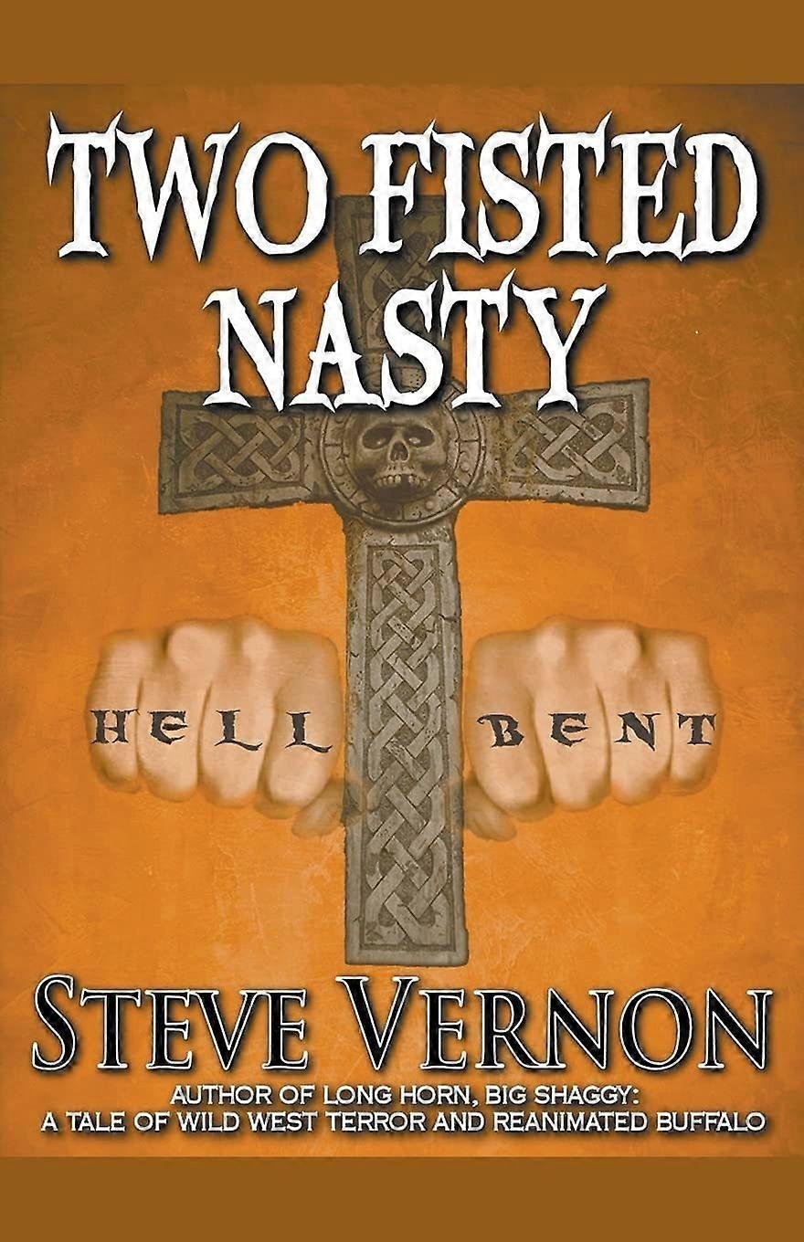 Two fisted nasty