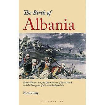 Die Entstehung des albanischen ethnischen Nationalismus: Die Großmächte des Ersten und Zweiten Weltkriegs – Nicola Guy – Taschenbuch – en Book
