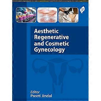 Aesthetic, regenerative and cosmetic gynecology