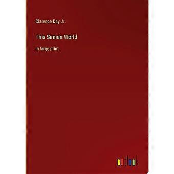 This simian world in large print