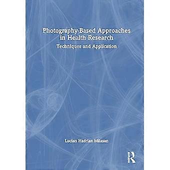 Photography Based Approaches in Health Research Techniques and Applications