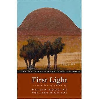 Eerste licht: Een selectie van gedichten van Philip Hodgins (de Australische dichters-serie)