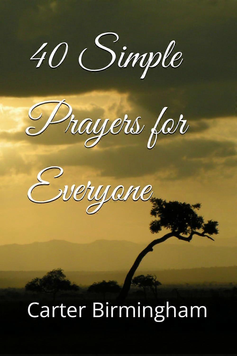 40 simple prayers for everyone