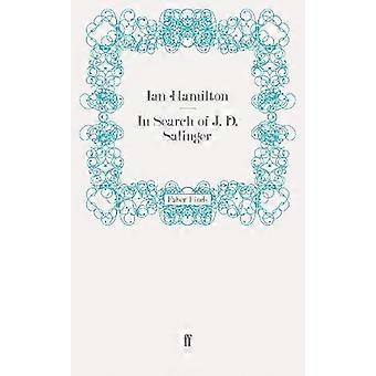 In Search Of J. D. Salinger - Ian Hamilton