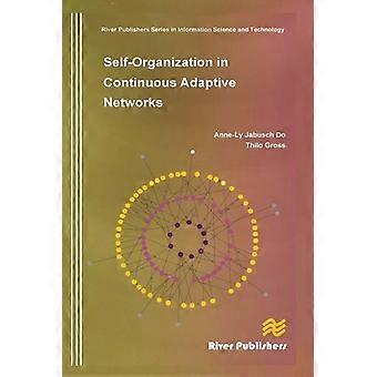 Self-organization In Continuous Adaptive Networks - Anne-Ly Do
