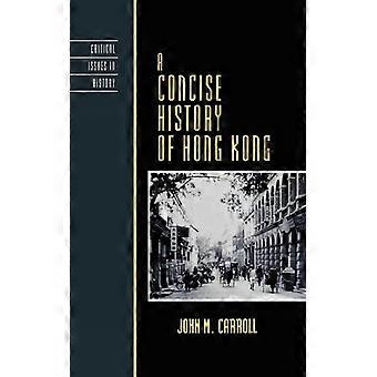 Konsis historie om Hong Kong - John M. Carroll - Innbundet - Engelsk bok - Historie