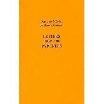 Letters From The Pyrenees - Don Luis Mndez de Haro y Guzmn - Paperback - English Book - History