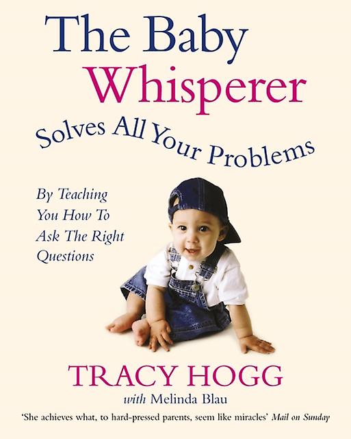 The Baby Whisperer Solves All Your Problems by Tracy Hogg Paperback Book