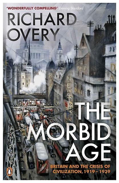The Morbid Age by Richard Overy Paperback