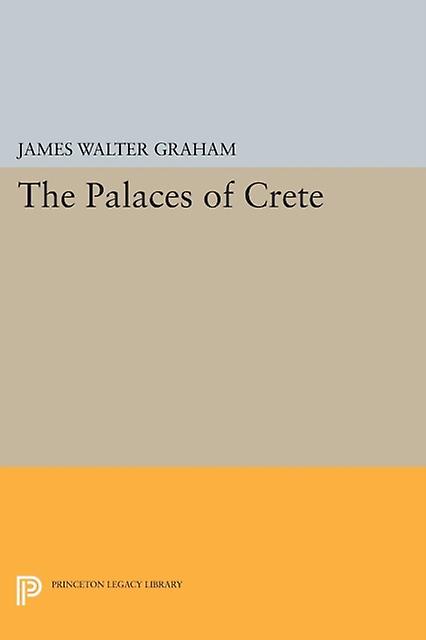 The Palaces Of Crete by James Walter Graham Paperback Book