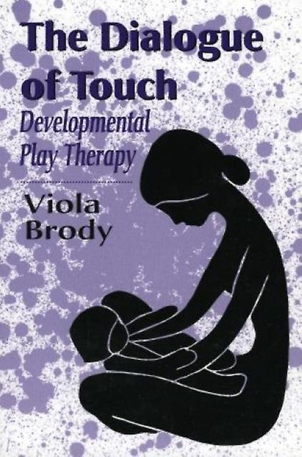 Dialogue Of Touch by Viola A. Brody Paperback Book