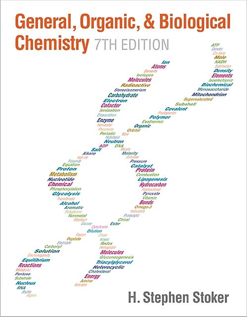 General Organic And Biological Chemistry by H. Stephen Weber State University Stoker Paperback Book