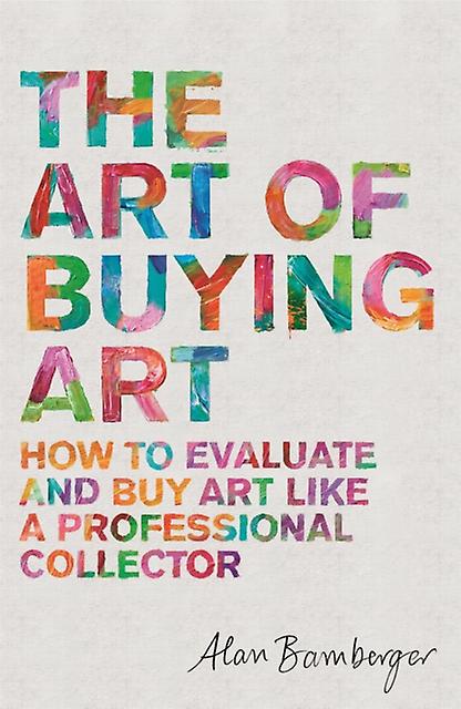 The Art Of Buying Art by Alan S. Bamberger Paperback