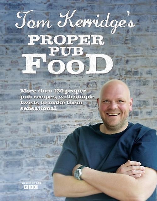 Tom Kerridges Proper Pub Food by Tom Kerridge Hardback Book