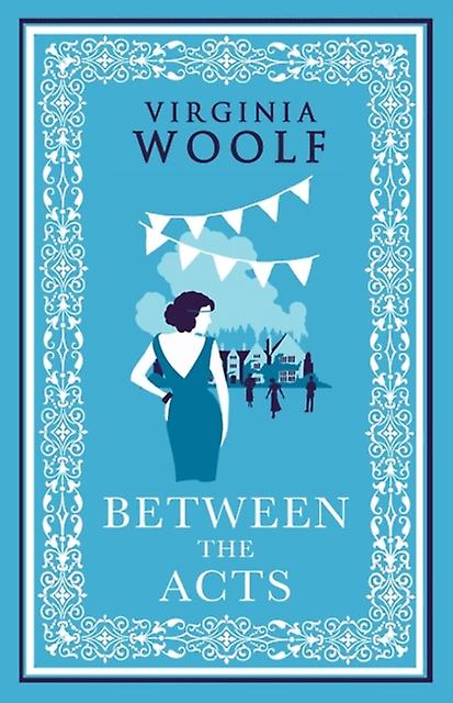 Between The Acts - Virginia Woolf