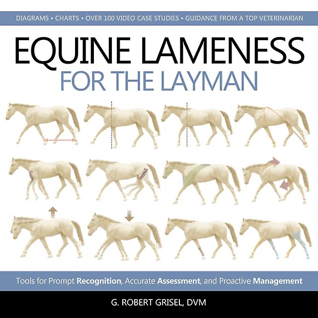 Equine Lameness For The Layman by G. Robert Grisel Hardback Book
