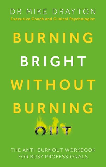 Burning Bright Without Burning Out - Michael Drayton - Paperback - English Book - Self-help, personal development and practical advice