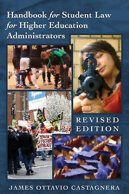 Handbook For Student Law For Higher Education Administrators Revised Edition by James Ottavio Castagnera Paperback Book