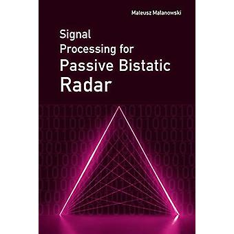 Signal Processing For Passive Bistatic Radar - Mateusz Malanowski