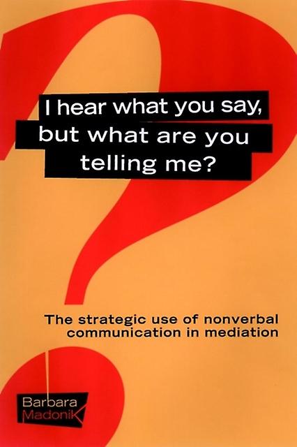 I Hear What You Say But What Are You Telling Me