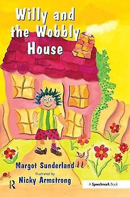 Willy And The Wobbly House by Margot Sunderland Paperback Book