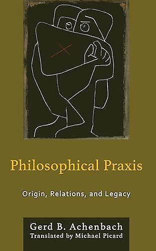 Philosophical Praxis by Gerd B. Achenbach Paperback Book