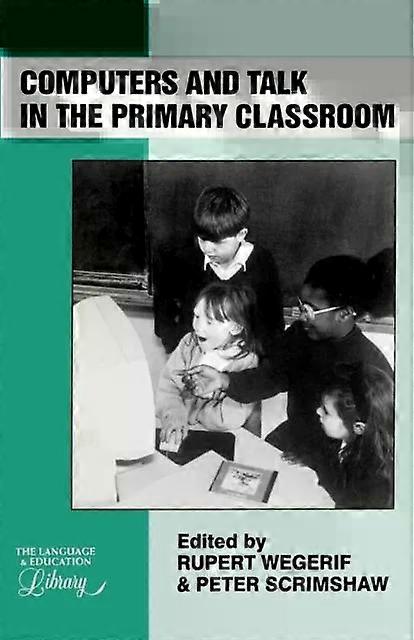 Computers And Talk In The Primary Classroom Paperback Book