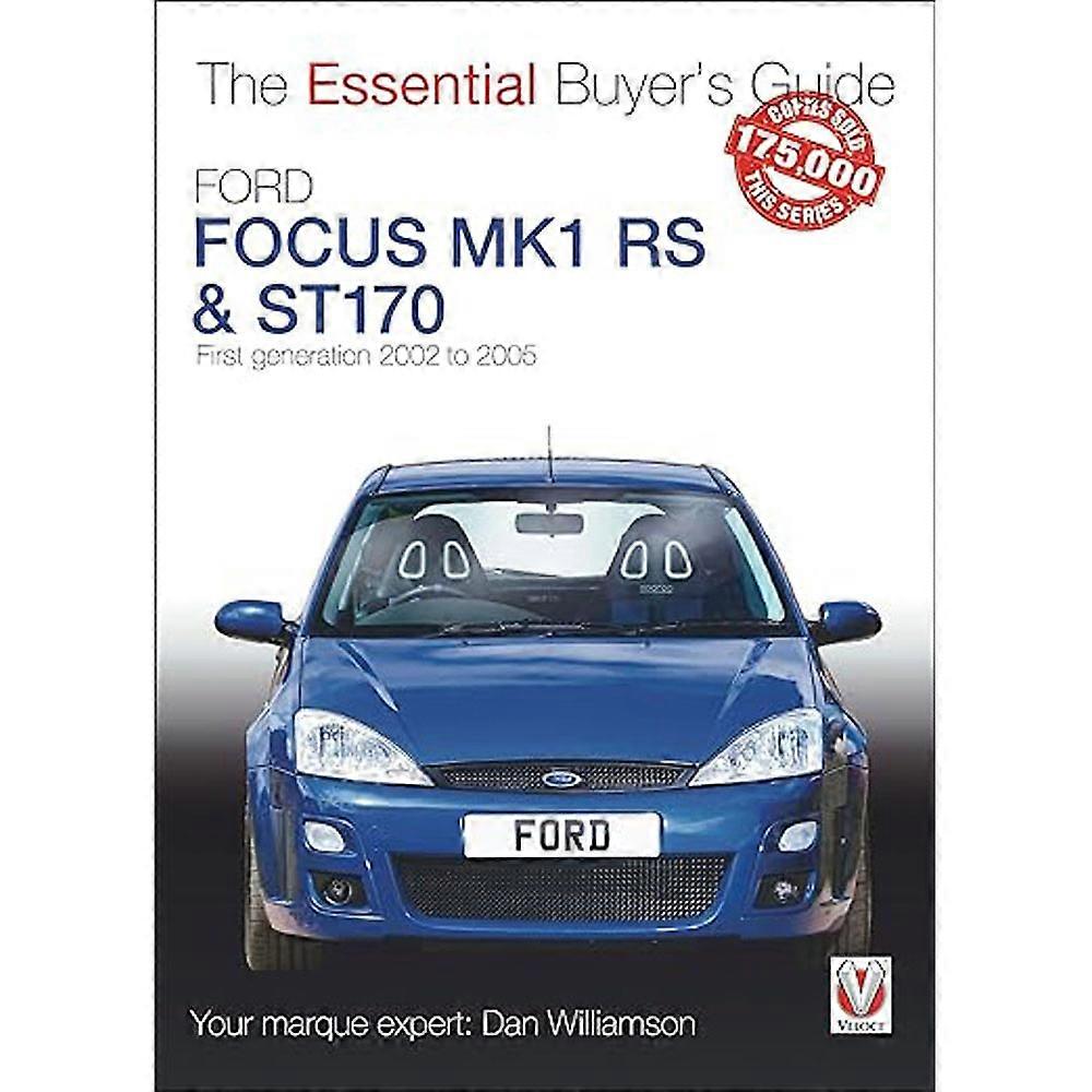 Ford Focus Mk1 RS/ST170 First Generation 2002 to 2005 Book by Dan Williamson