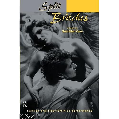 Split Britches: Lesbian Practice/Feminist Performance