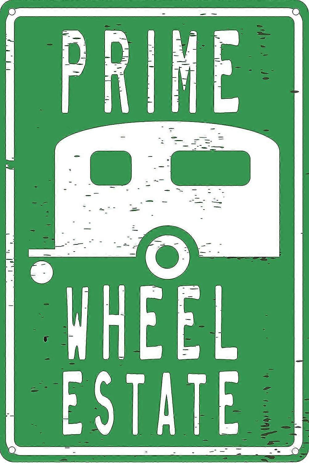 Prime Wheel Estate 8x12 polegadas OU 12x16 polegadas engraçado Tin Sign Rv Camper Camping Temático Decor Mode 4154