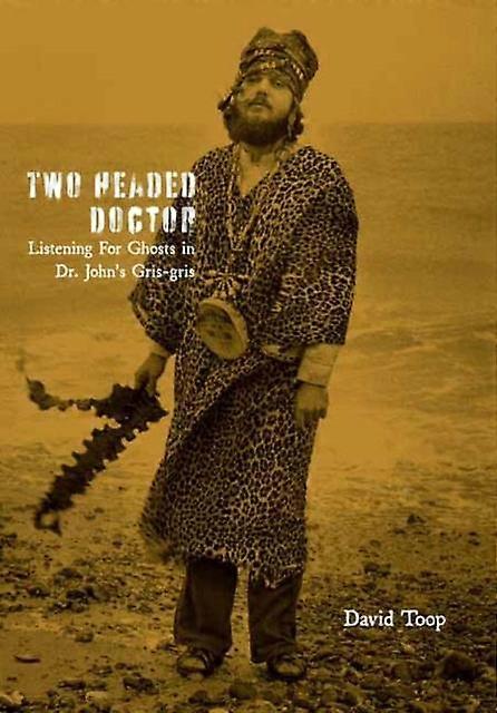 Two-headed Doctor by David Toop Paperback