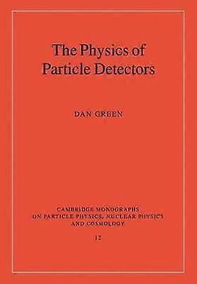 The Physics of Particle Detectors