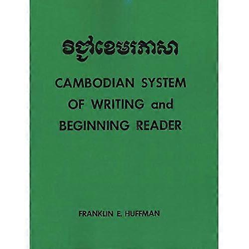 Cambodian System of Writing and Beginning Reader with Drills and Glossary