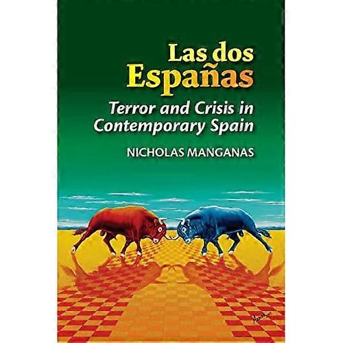 Las Dos Espanas: Terror & Crisis in Contemporary Spain