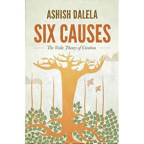 Six Causes: The Vedic Theory of Creation