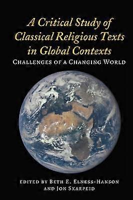 A Critical Study of Classical Religious Texts in Global Contexts