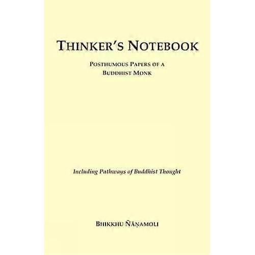 Thinker's Notebook: Posthumous Papers of a Buddhist Monk