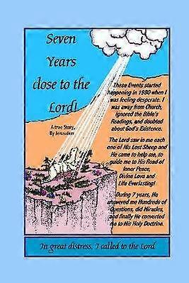 Seven Years Close to the Lord