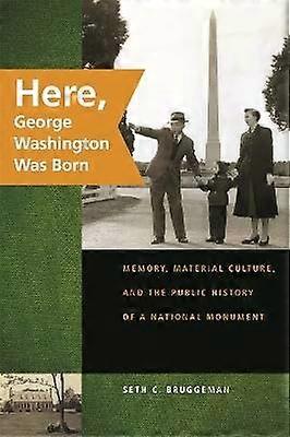 Here George Washington Was Born