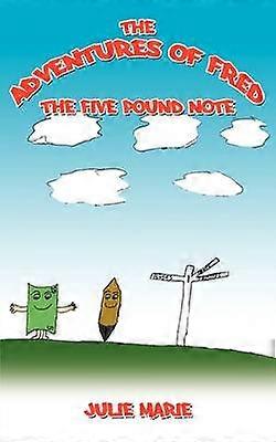 The Adventures of Fred the Five Pound Note