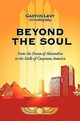 Beyond the Soul
