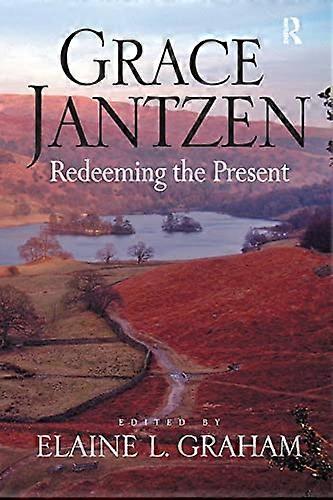 Grace Jantzen: Redeeming the Present