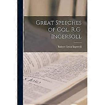 Great Speeches of Col. R.G. Ingersoll
